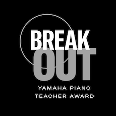 Break Out Yamaha Piano Teacher Award