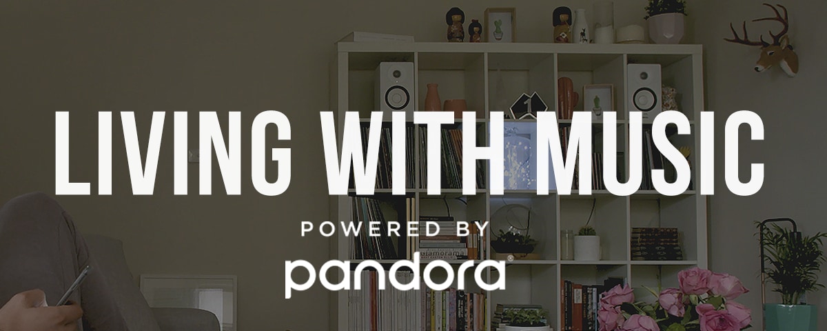 Living with music powered by Pandora