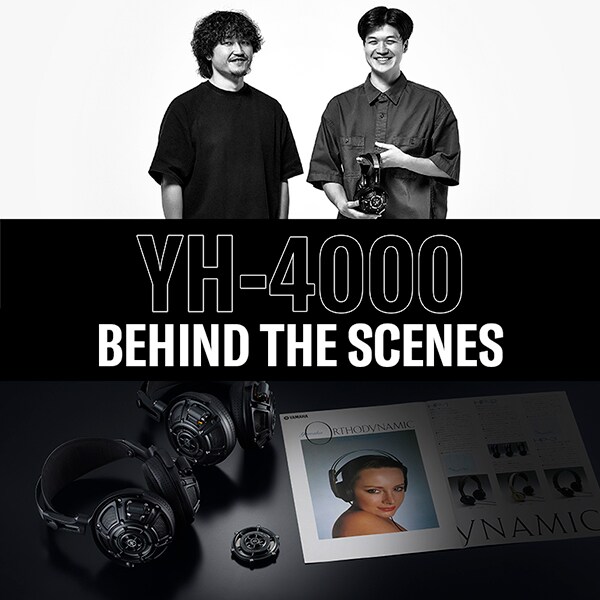 YH-4000 BEHIND THE SCENES