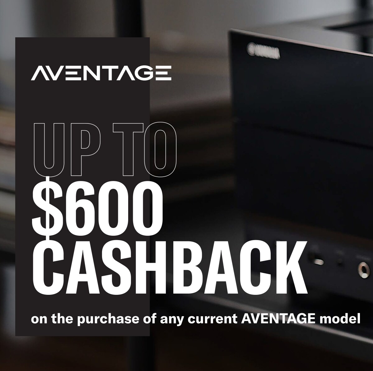 Up to $600 casback on the purchase of any current AVENTAGE model. Offer from 01/06/25 - 31/07/25. T&Cs apply.