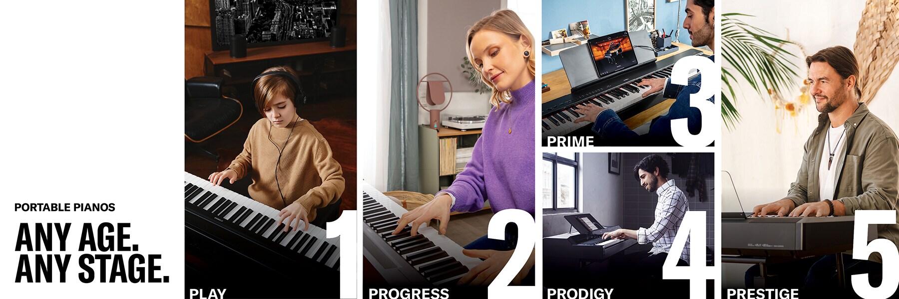 Banner with heading Any Age. Any Stage, then five panels, each with a person playing a P Series piano with numbered text. 1 - Play. 2 - Progress. 3 - Prodigy. 5 - Prestige.